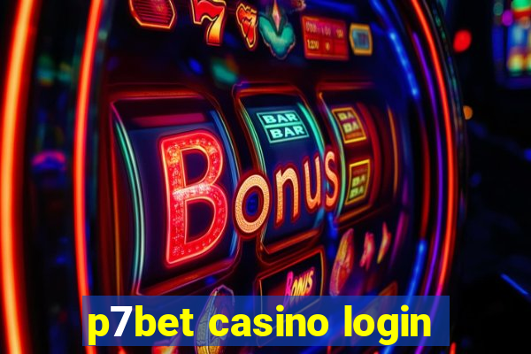 p7bet casino login